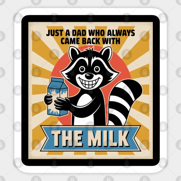 Funny Dad, Just a Dad Who Always Came Back with the Milk Sticker by Pixel Threads 